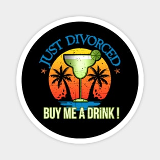 Just Divorced Buy Me A Drink Margarita Palm Trees Sunset Magnet